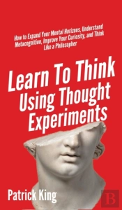 Learn To Think Using Thought Experiments