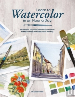 Bertrand.pt - Learn To Watercolor In An Hour A Day