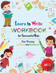 Learn To Write Letters And Numbers Workbook For Kids 3-5