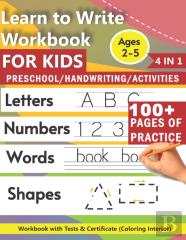 Learn To Write Letters, Numbers, Words Workbook For Kids