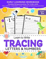 Learn To Write Tracing Letters & Numbers, Early Learning Workbook, Ages 3 4 5