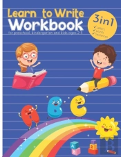 Learn To Write Workbook For Preschool, Kindergarten And Kids Ages 2-5