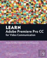 Learn Video Communication Using Adobe Premiere Pro Cc