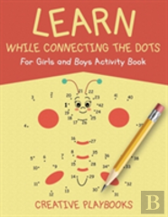 Learn While Connecting The Dots For Girls And Boys Activity Book