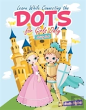 Learn While Connecting The Dots For Girls Only Activity Book