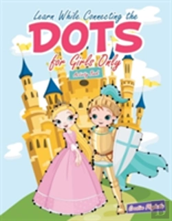 Bertrand.pt - Learn While Connecting The Dots For Girls Only Activity Book