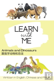 Learn With Me Animals And Dinosaurs, Written In English, Chinese And Pinyin