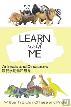 Bertrand.pt - Learn With Me Animals And Dinosaurs, Written In English, Chinese And Pinyin