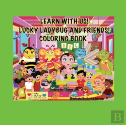 Bertrand.pt - Learn With Me!  Lucky Ladybug And Friends Coloring Book!