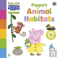 Learn With Peppa: Peppa'S Animal Habitats