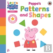 Learn With Peppa: Peppa'S Patterns And Shapes