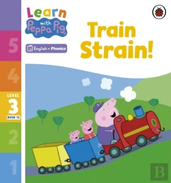 Bertrand.pt - Learn With Peppa Phonics Level 3 Book 13   Train Strain! (Phonics Reader)
