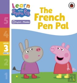 Bertrand.pt - Learn With Peppa Phonics Level 3 Book 15   The French Pen Pal (Phonics Reader)
