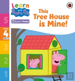 Bertrand.pt - Learn With Peppa Phonics Level 4 Book 13   This Tree House Is Mine! (Phonics Reader)
