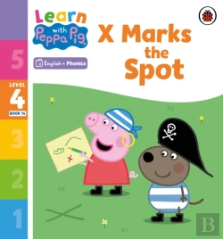 Bertrand.pt - Learn With Peppa Phonics Level 4 Book 14   X Marks The Spot (Phonics Reader)