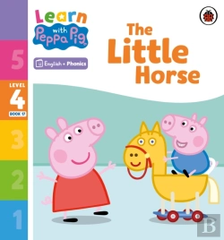 Bertrand.pt - Learn With Peppa Phonics Level 4 Book 17   The Little Horse (Phonics Reader)