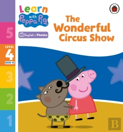Bertrand.pt - Learn With Peppa Phonics Level 4 Book 18   The Wonderful Circus Show (Phonics Reader)