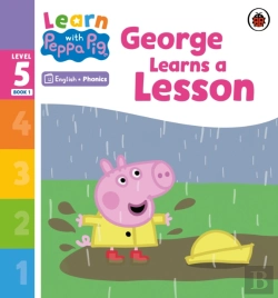 Bertrand.pt - Learn With Peppa Phonics Level 5 Book 1   George Learns A Lesson (Phonics Reader)
