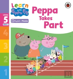 Bertrand.pt - Learn With Peppa Phonics Level 5 Book 3   Peppa Takes Part (Phonics Reader)