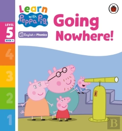 Bertrand.pt - Learn With Peppa Phonics Level 5 Book 4   Going Nowhere! (Phonics Reader)