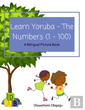 Learn Yoruba - The Numbers (1 -100)