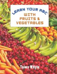 Learn Your Abc With Fruits & Vegetables