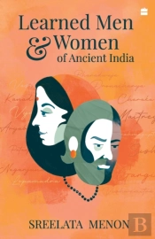 Learned Men And Women Of Ancient India
