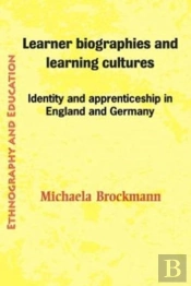 Learner Biographies And Learning Culture