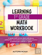 Learning 1st Grade Math Workbook: 1st Gr
