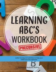 Learning Abc'S Workbook - Precursive