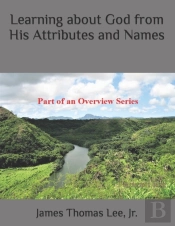 Learning About God From His Attributes And Names