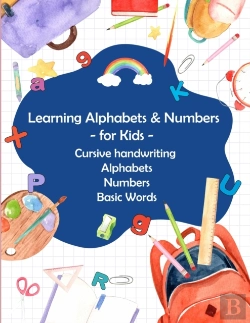 Bertrand.pt - Learning Alphabets And Numbers - For Kids - Cursive Handwriting Alphabets Numbers Basic Words