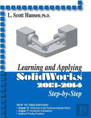Learning And Applying Solidworks 2013-2014 Step By Step