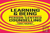Learning And Being In Person-Centred Counselling (Third Edition)