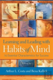 Learning And Leading With Habits Of Mind