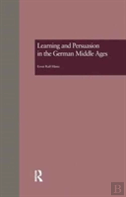 Bertrand.pt - Learning And Persuasion In The German Middle Ages