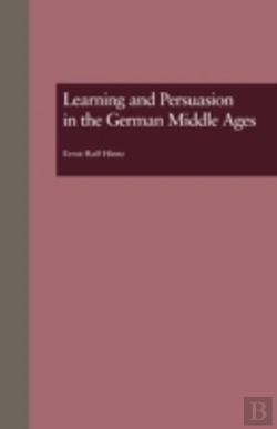 Bertrand.pt - Learning And Persuasion In The German Middle Ages