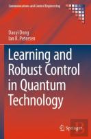 Learning And Robust Control In Quantum Technology