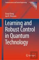 Learning And Robust Control In Quantum Technology