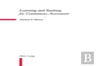 Learning And Teaching For Continuous Assessment