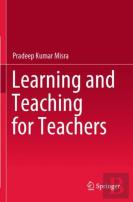 Learning And Teaching For Teachers