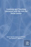 Learning And Teaching Literature With The Arts For Social Justice