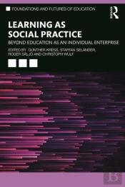 Learning As Social Practice