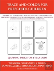 Learning Books For 2 Year Olds (Trace And Color For Preschool Children)
