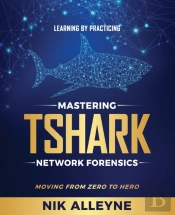 Learning By Practicing - Mastering Tshark Network Forensics