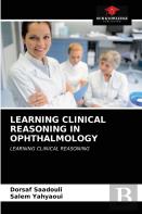 Learning Clinical Reasoning In Ophthalmology