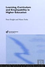 Learning, Curriculum And Employability In Higher Education