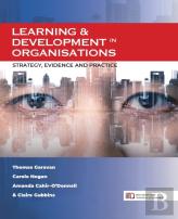 Learning & Development In Organisations: Strategy, Evidence And Practice