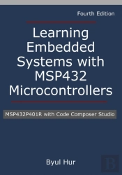 Learning Embedded Systems With Msp432 Microcontrollers