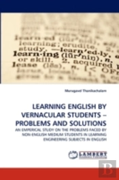 Learning English By Vernacular Students - Problems And Solutions
